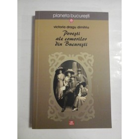 Povesti  ale  comorilor  din  Bucuresti  -  Victoria  Dragu  Dimitriu 